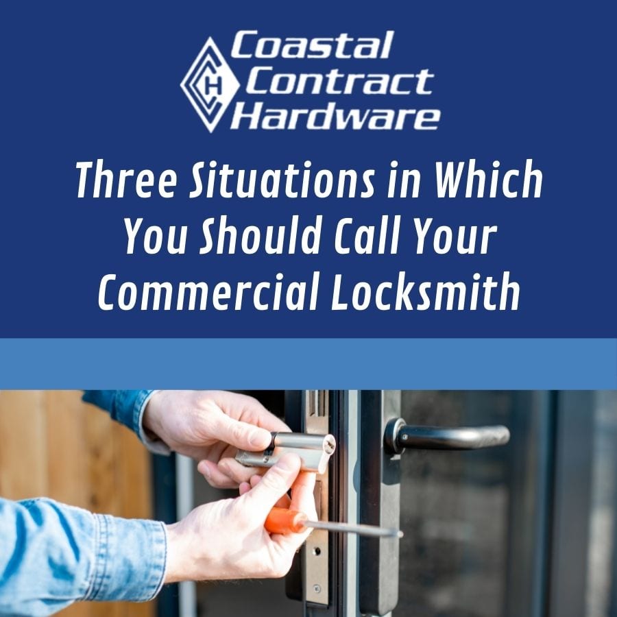 Three Situations in Which You Should Call Your Commercial Locksmith