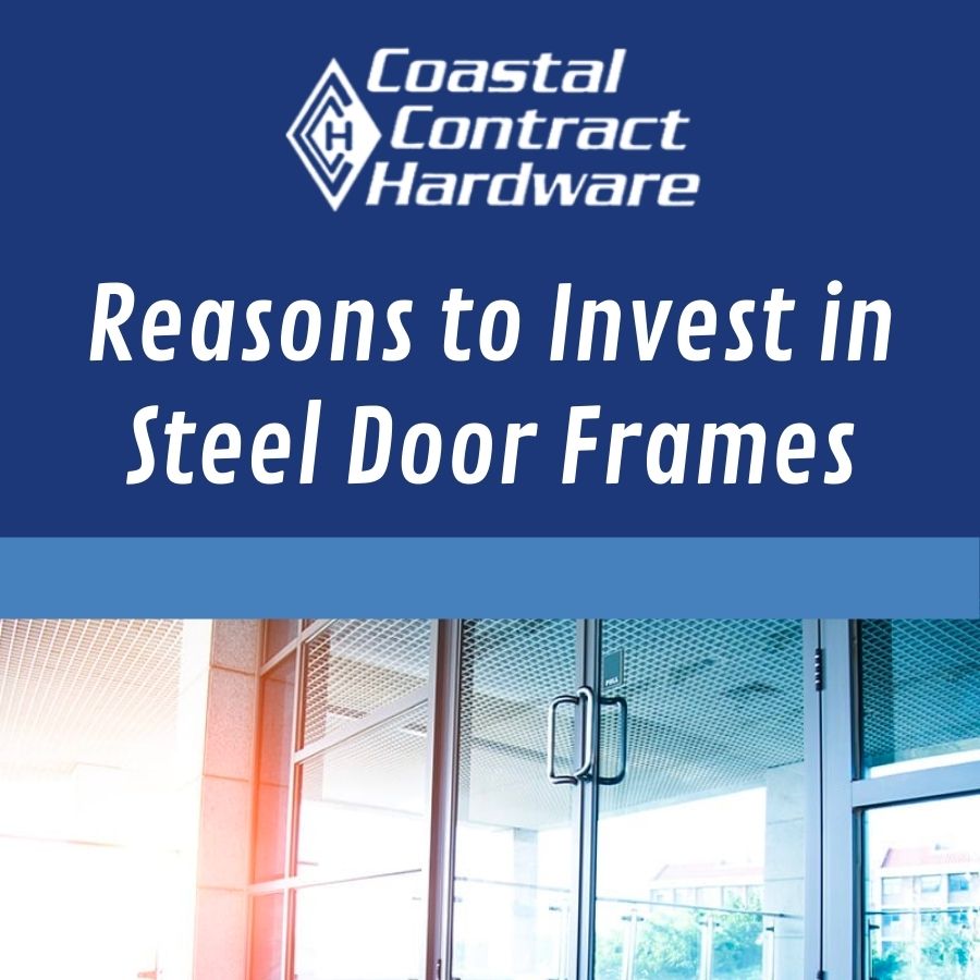 Reasons to Invest in Steel Door Frames