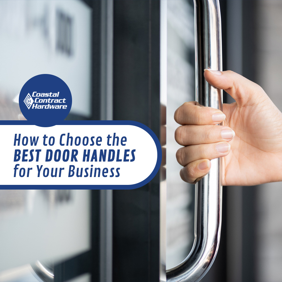 How to Choose the Best Door Handles for Your Business